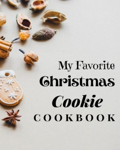 My Favorite Christmas Cookie Cookbook - Tilly Mollys - Books - Worldwide Spark Publish - 9781803892962 - November 25, 2021