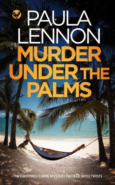 Cover for Paula Lennon · MURDER UNDER THE PALMS a gripping crime mystery packed with twists (Paperback Bog) (2022)