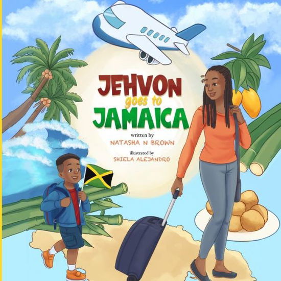 Cover for Natasha N Brown · Jehvon Goes to Jamaica (Paperback Book) (2021)