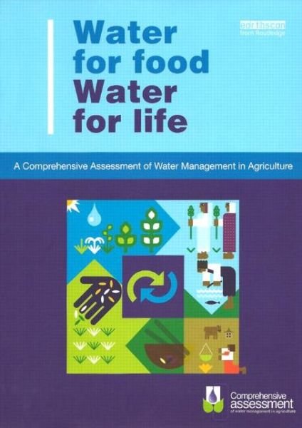 Cover for David Molden · Water for Food Water for Life: A Comprehensive Assessment of Water Management in Agriculture (Paperback Bog) (2007)