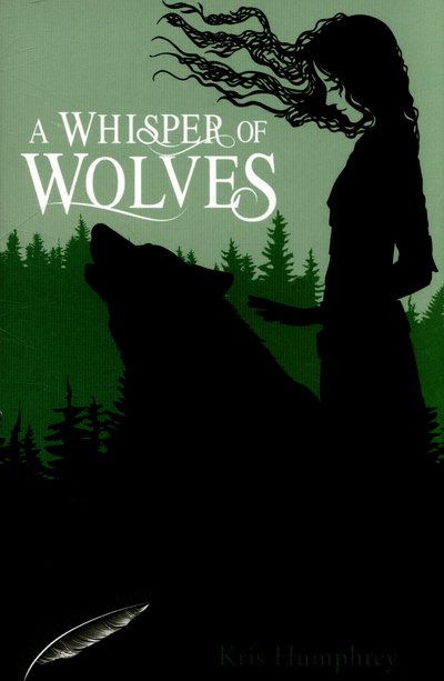 Cover for Kris Humphrey · A Whisper of Wolves - Guardians of the Wild (Paperback Book) (2015)