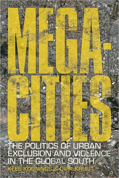 Cover for Kees Koonings · Megacities: The Politics of Urban Exclusion and Violence in the Global South (Paperback Book) (2010)