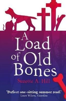 Cover for Suzette Hill · A Load of Old Bones (Pocketbok) (2012)