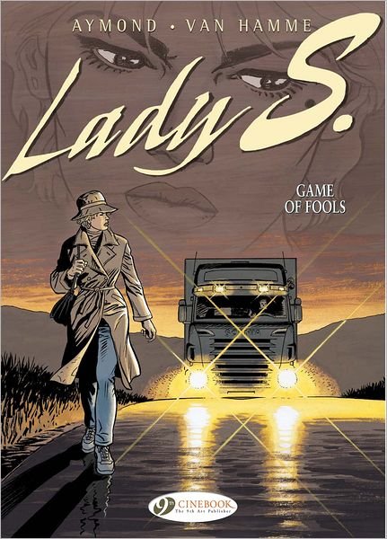 Lady S. Vol.3: Game of Fools - Jean Van Hamme - Bücher - Cinebook Ltd - 9781849180962 - 6. Oktober 2011