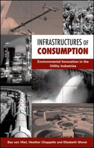 Cover for Bas Van Vliet · Infrastructures of Consumption: Environmental Innovation in the Utility Industries (Paperback Bog) (2005)