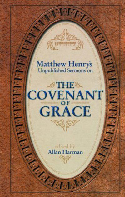 Cover for Matthew Henry · The Covenant of Grace (Hardcover Book) [Revised edition] (2002)