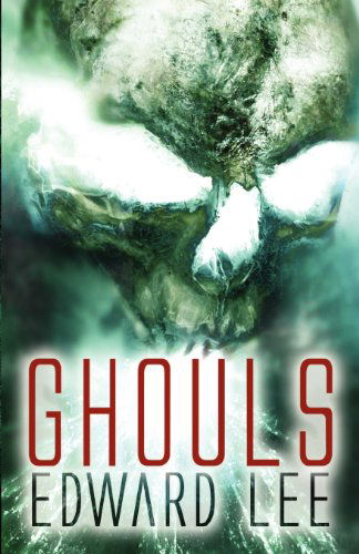 Cover for Edward Lee · Ghouls (Paperback Book) (2011)