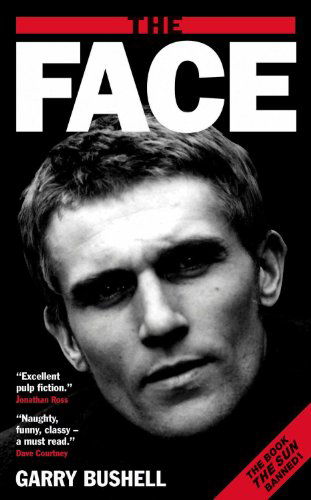 Cover for Garry Bushell · The Face (Paperback Book) [New edition] (2002)