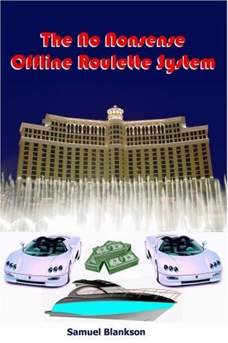 Cover for Samuel Blankson · The No Nonsense Offline Roulette System (Paperback Book) (2007)