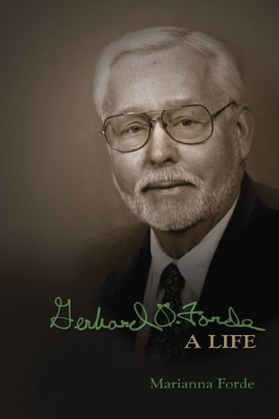 Gerhard O. Forde: A Life - Marianna Forde - Books - Lutheran University Press - 9781932688962 - August 15, 2014