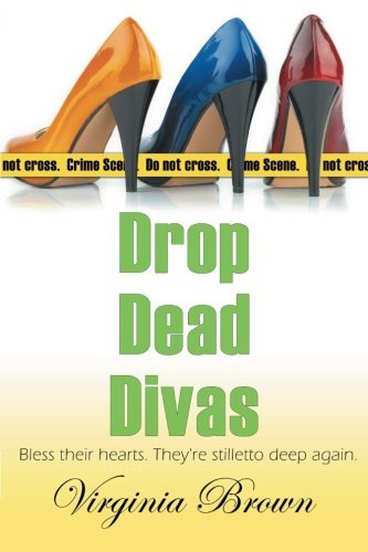 Cover for Virginia Brown · Drop Dead Divas: a Dixie Divas Mystery (Volume 2) (Paperback Book) (2010)