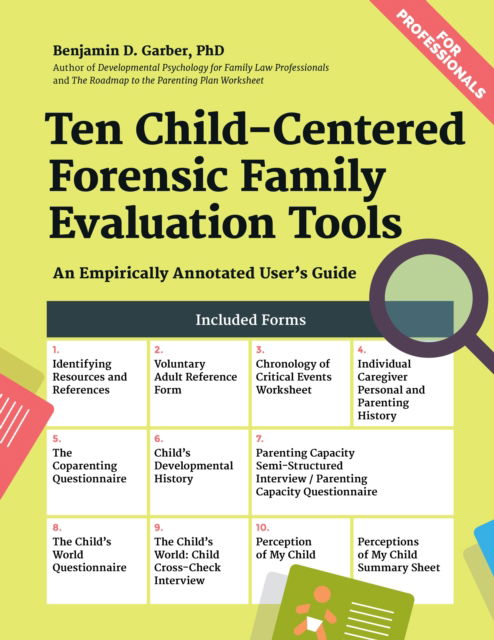 Cover for Benjamin D Garber · Ten Child-Centered Forensic Family Evaluation Tools: An Empirically Annotated User's Guide (Spiralbuch) (2018)