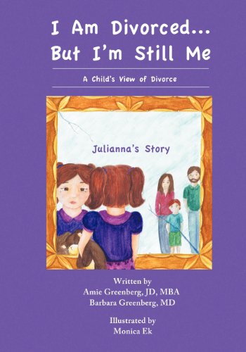 I Am Divorced...but I'm Still Me - a Child's View of Divorce - Julianna's Story - Barbara Greenberg - Books - Dragonfly Publishers Trust - 9781938701962 - October 11, 2012