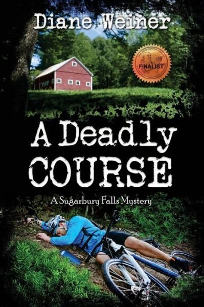 Cover for Diane Weiner · A Deadly Course : A Sugarbury Falls Mystery (Paperback Book) (2016)