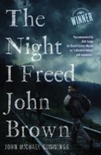 Night I Freed John Brown - John Michael Cummings - Books - West Virginia University Press - 9781940425962 - February 1, 2016