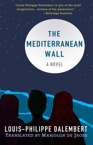 Cover for Louis-Philippe Dalembert · The Mediterranean Wall (Paperback Book) (2021)