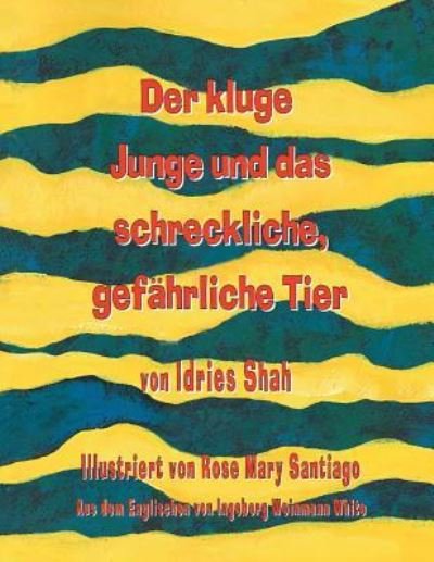 Cover for Idries Shah · Kluge Junge und das Schreckliche, Gefährliche Tier (Bog) (2018)