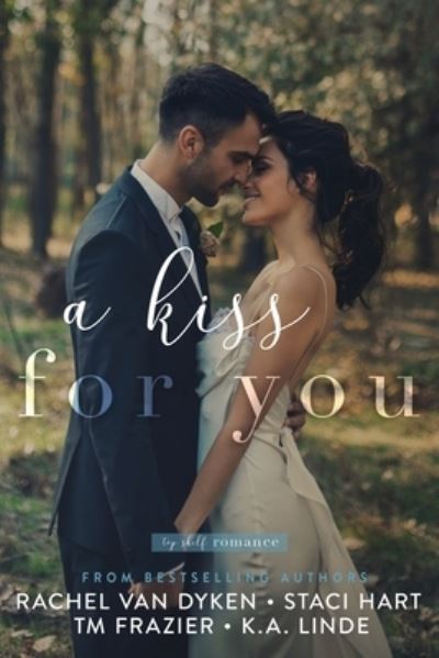 Cover for Rachel Van Dyken · A Kiss For You (Paperback Book) (2021)