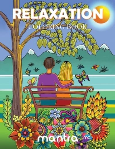 Cover for Mantra · Relaxation Coloring Book: Coloring Book for Adults: Beautiful Designs for Stress Relief, Creativity, and Relaxation (Paperback Book) (2019)