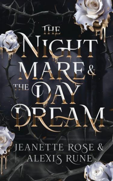 Cover for Alexis Rune · The Nightmare &amp; The Daydream - Love and Fate (Paperback Bog) (2024)