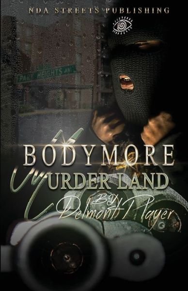 Cover for Delmont Player · Bodymore Murderland (Paperback Book) (2017)