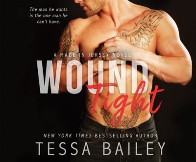 Cover for Tessa Bailey · Wound Tight (CD) (2019)