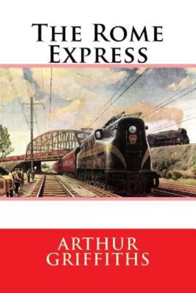 Cover for Arthur Griffiths · The Rome Express (Paperback Book) (2017)