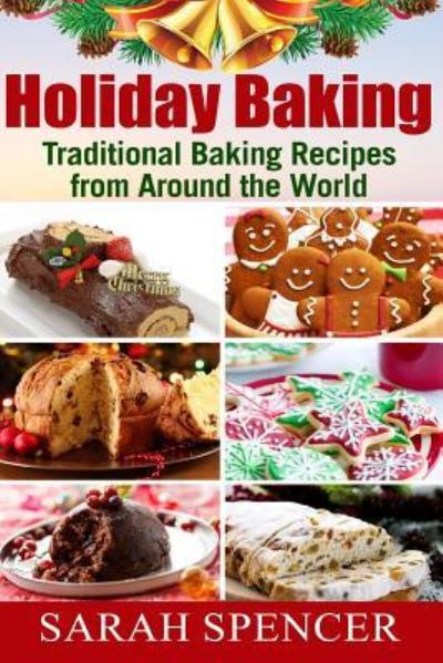 Cover for Sarah Spencer · Holiday Baking ***Color Edition*** (Paperback Book) (2017)