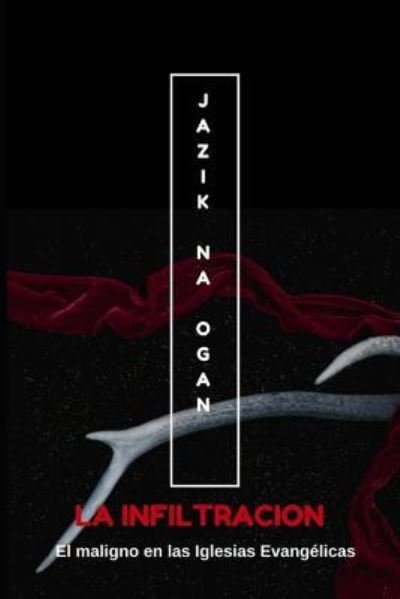 Cover for Jazik Na Ogan · La Infiltracion (Paperback Book) (2018)