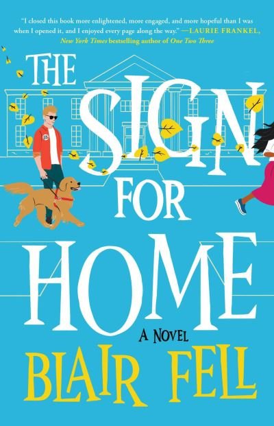 Cover for Blair Fell · The Sign for Home: A Novel (Paperback Book) (2023)