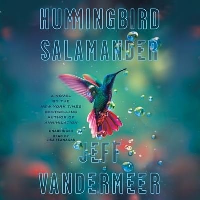 Cover for Jeff Vandermeer · Hummingbird Salamander (CD) (2021)