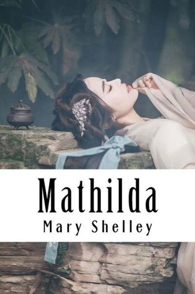 Cover for Mary Shelley · Mathilda (Paperback Bog) (2018)