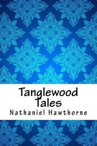 Cover for Nathaniel Hawthorne · Tanglewood Tales (Pocketbok) (2018)