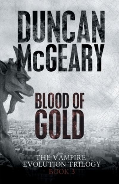 Blood of Gold - Duncan McGeary - Books - Dragon Moon Press - 9781988256962 - October 9, 2019