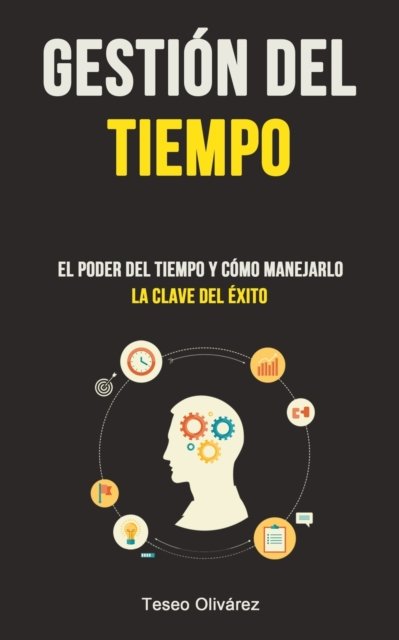 Cover for Teseo Olivarez · Gestion Del Tiempo (Pocketbok) (2020)