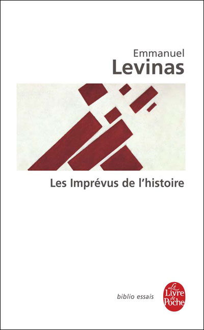 Cover for E. Levinas · Les Imprevus De L Histoire (Ldp Bib.essais) (French Edition) (Paperback Book) [French edition] (2007)