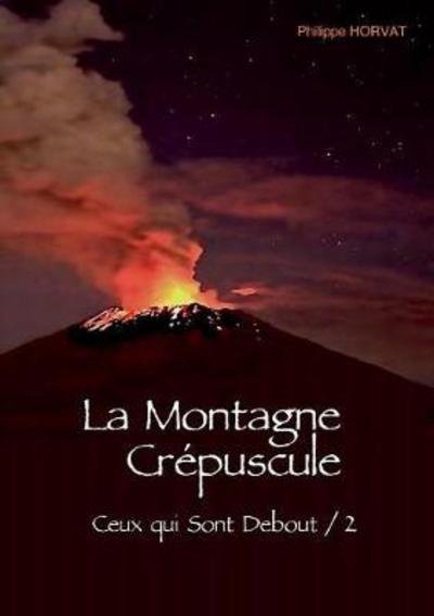 Cover for Horvat · La Montagne Crépuscule (Book) (2017)