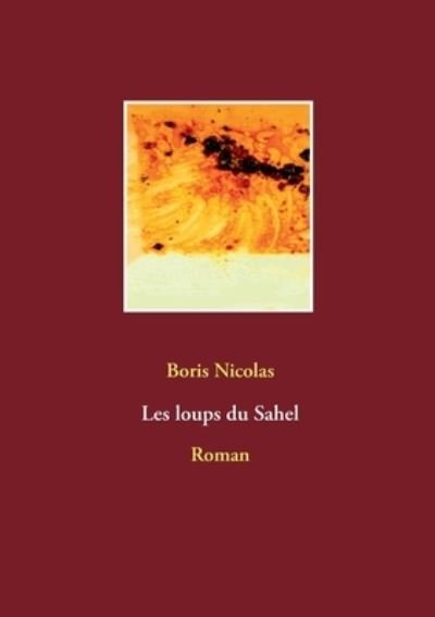 Cover for Nicolas · Les loups du Sahel (Bok) (2020)