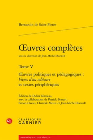 OEuvres Completes. Tome V : OEuvres Politiques et Pedagogiques - Bernardin de Saint-Pierre - Livros - Classiques Garnier - 9782406140962 - 18 de janeiro de 2023