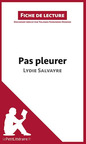 Cover for Yolanda Fernández Romero · Pas pleurer de Lydie Salvayre (fiche de lecture) (Paperback Book) (2015)