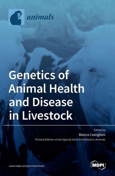 Cover for Bianca Castiglioni · Genetics of Animal Health and Disease in Livestock (Hardcover Book) (2021)