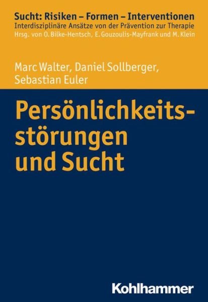 Persönlichkeitsstörungen und Suc - Walter - Livros -  - 9783170260962 - 18 de novembro de 2015