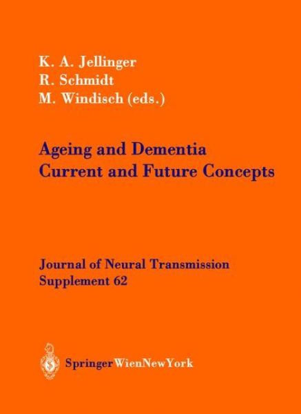 Cover for Jellinger  Kurt · Ageing and Dementia: Current and Future Concepts - Journal of Neural Transmission. Supplementa (Paperback Book) [Softcover reprint of the original 1st ed. 2002 edition] (2002)
