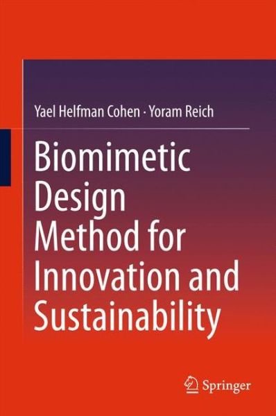 Cover for Yael Helfman Cohen · Biomimetic Design Method for Innovation and Sustainability (Gebundenes Buch) [1st ed. 2017 edition] (2016)