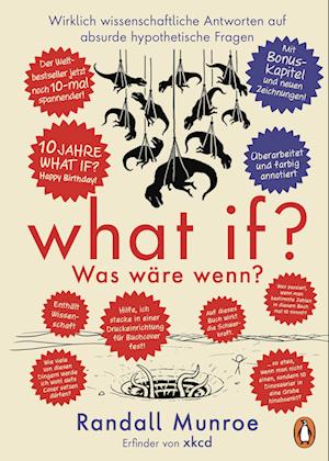 Cover for Randall Munroe · What if? Was wäre wenn? Jubiläumsausgabe: Wirklich wissenschaftliche Antworten auf absurde hypothetische Fragen (Book) (2024)