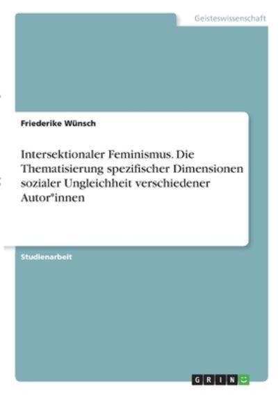 Intersektionaler Feminismus. Die - Wünsch - Bücher -  - 9783346283962 - 