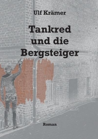 Cover for Ulf Krämer · Tankred und die Bergsteiger (Paperback Bog) (2020)