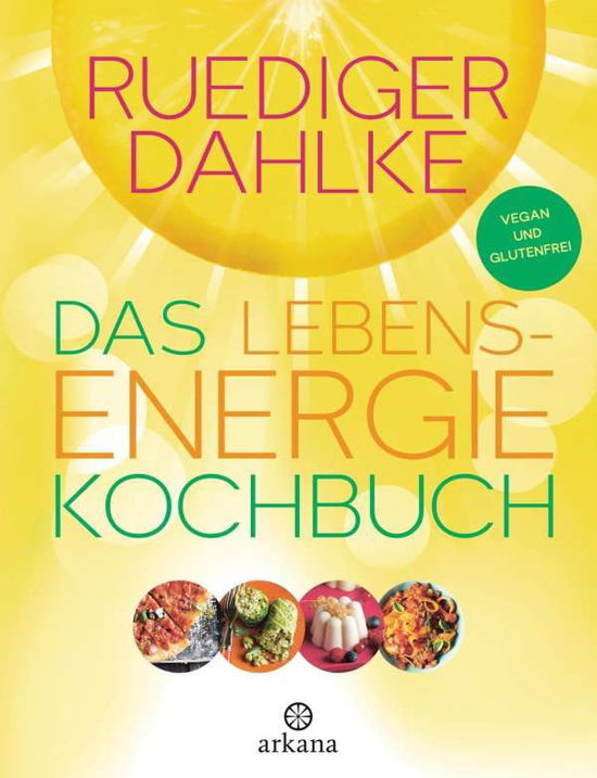 Cover for Dahlke · Das Lebensenergie-Kochbuch (Bok)