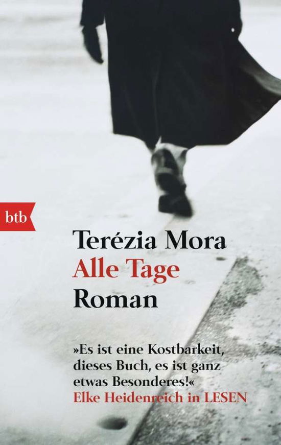 Alle Tage - TerÃ©zia Mora - Kirjat - Verlagsgruppe Random House GmbH - 9783442734962 - keskiviikko 1. helmikuuta 2006