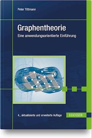 Graphentheorie - Peter Tittmann - Books - Hanser Fachbuchverlag - 9783446471962 - December 10, 2021